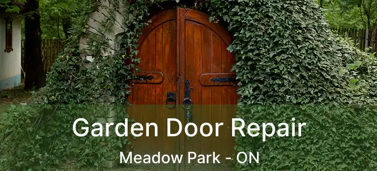  Garden Door Repair Meadow Park - ON