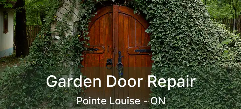  Garden Door Repair Pointe Louise - ON
