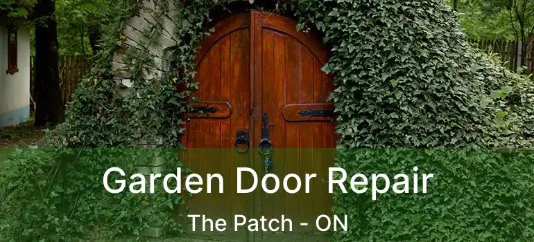  Garden Door Repair The Patch - ON
