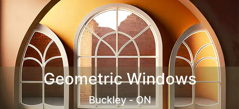  Geometric Windows Buckley - ON