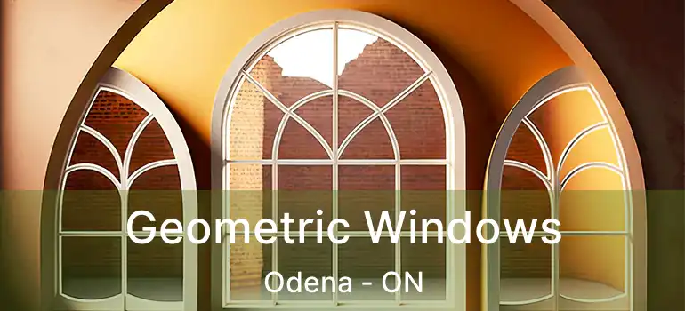  Geometric Windows Odena - ON
