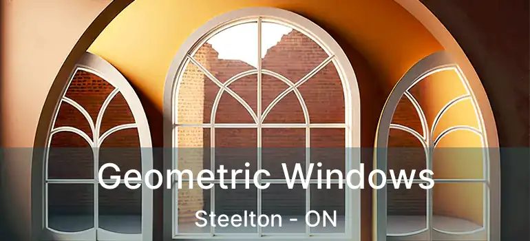  Geometric Windows Steelton - ON