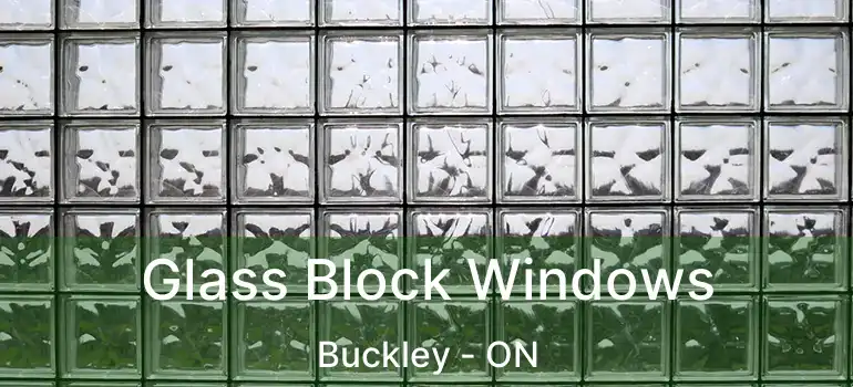  Glass Block Windows Buckley - ON