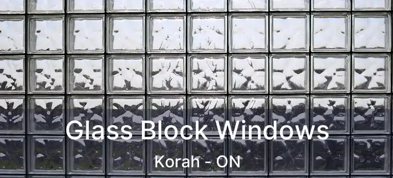  Glass Block Windows Korah - ON