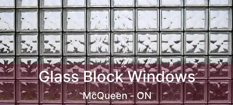  Glass Block Windows McQueen - ON
