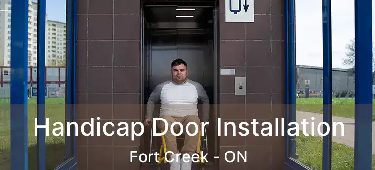 Handicap Door Installation Fort Creek - ON