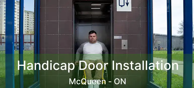  Handicap Door Installation McQueen - ON