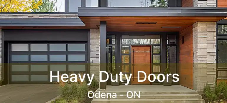 Heavy Duty Doors Odena - ON
