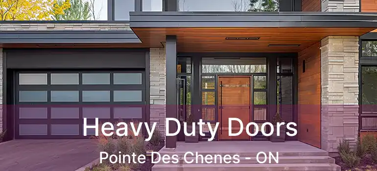  Heavy Duty Doors Pointe Des Chenes - ON
