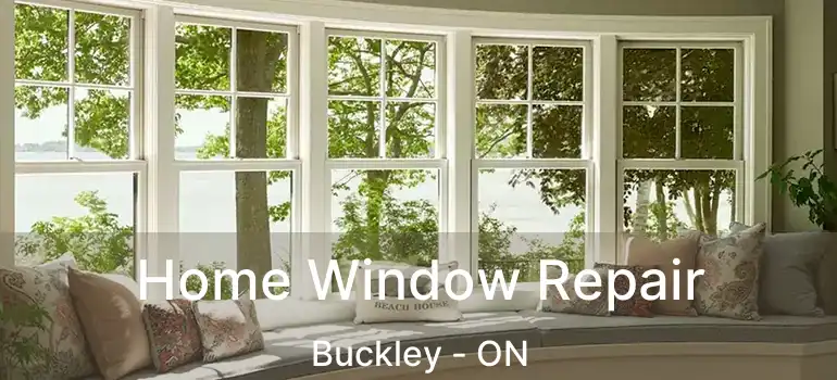  Home Window Repair Buckley - ON