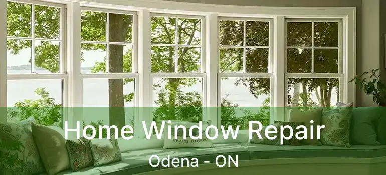  Home Window Repair Odena - ON
