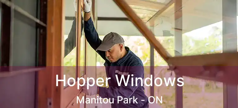 Hopper Windows Manitou Park - ON