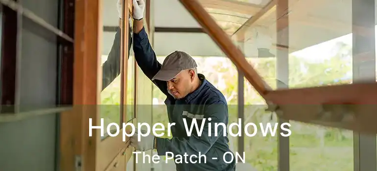  Hopper Windows The Patch - ON