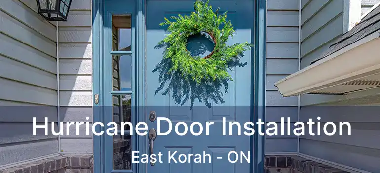  Hurricane Door Installation East Korah - ON