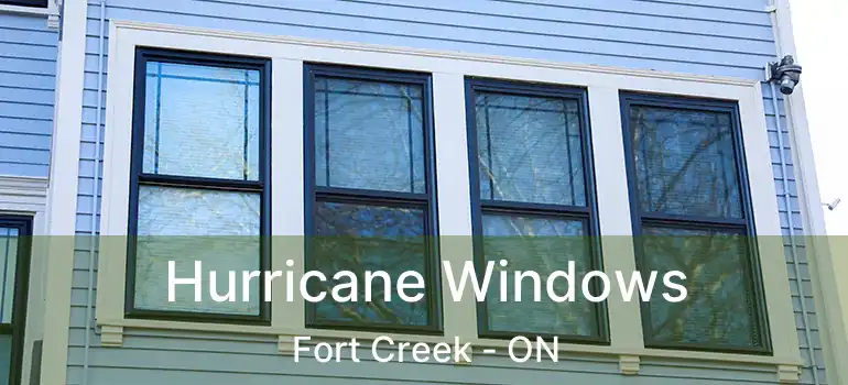  Hurricane Windows Fort Creek - ON