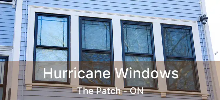  Hurricane Windows The Patch - ON