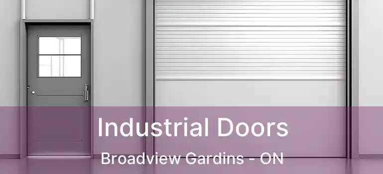  Industrial Doors Broadview Gardins - ON
