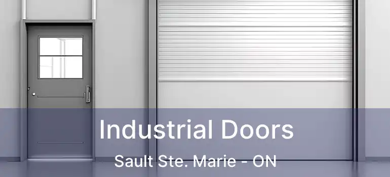  Industrial Doors Sault Ste. Marie - ON