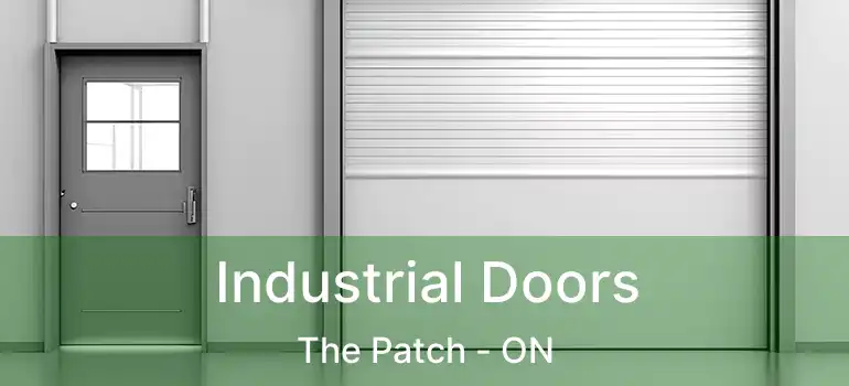  Industrial Doors The Patch - ON