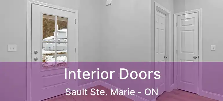  Interior Doors Sault Ste. Marie - ON