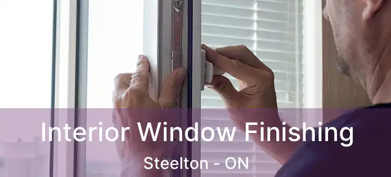  Interior Window Finishing Steelton - ON