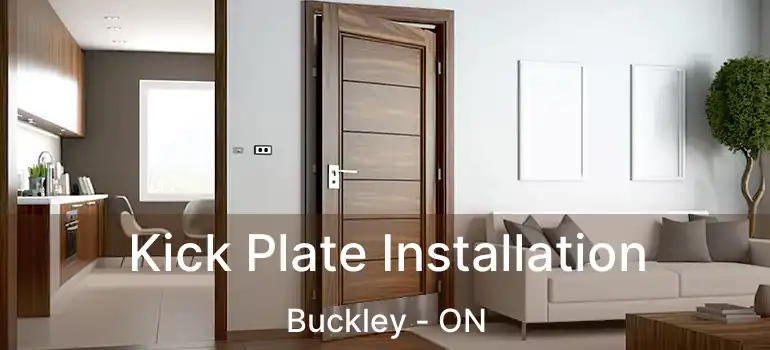  Kick Plate Installation Buckley - ON