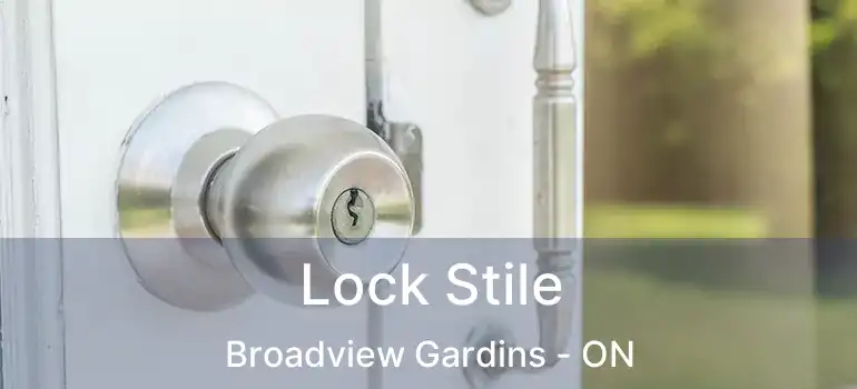  Lock Stile Broadview Gardins - ON