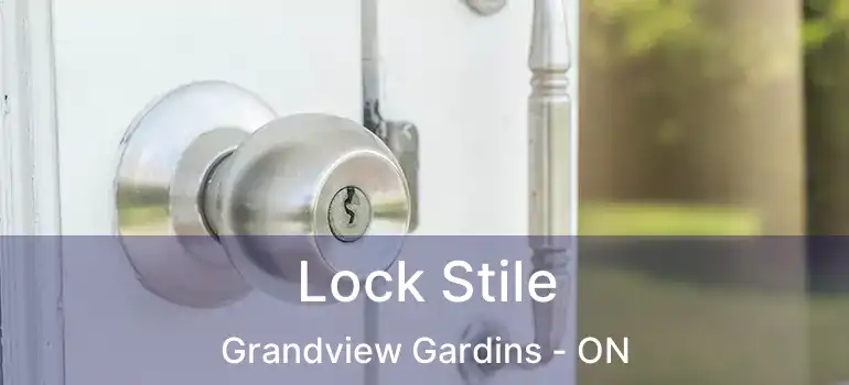  Lock Stile Grandview Gardins - ON
