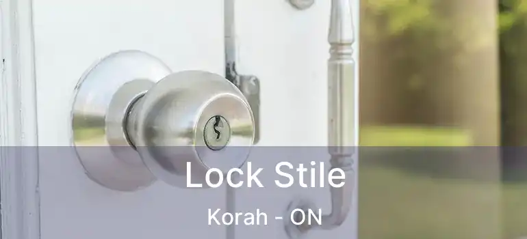  Lock Stile Korah - ON