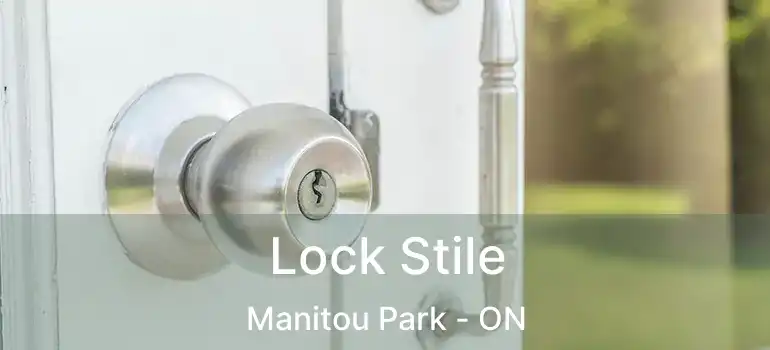  Lock Stile Manitou Park - ON