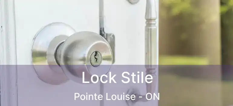  Lock Stile Pointe Louise - ON