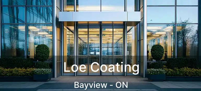  Loe Coating Bayview - ON