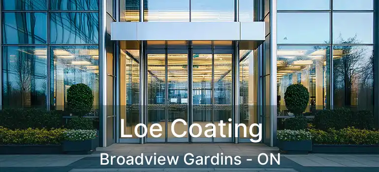  Loe Coating Broadview Gardins - ON
