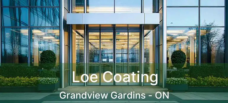  Loe Coating Grandview Gardins - ON