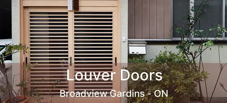  Louver Doors Broadview Gardins - ON