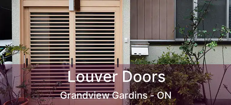  Louver Doors Grandview Gardins - ON