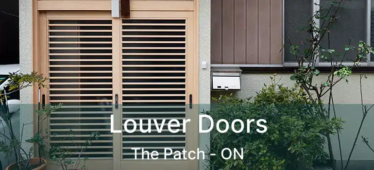  Louver Doors The Patch - ON