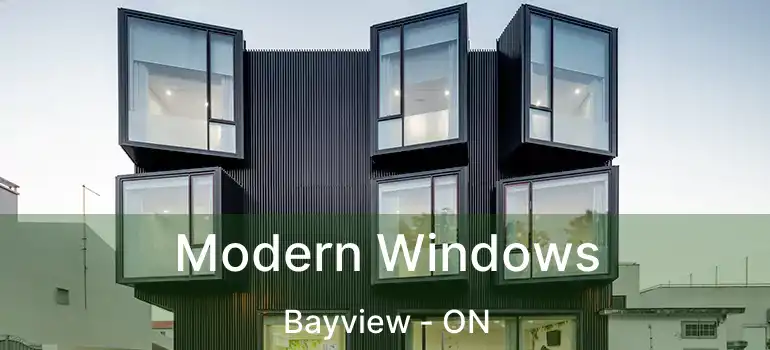  Modern Windows Bayview - ON
