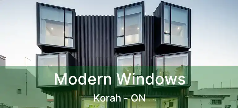  Modern Windows Korah - ON