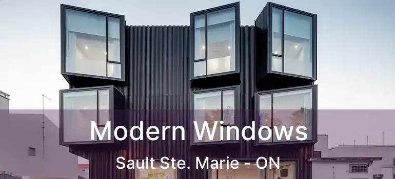 Modern Windows Sault Ste. Marie - ON