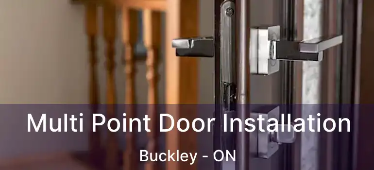  Multi Point Door Installation Buckley - ON