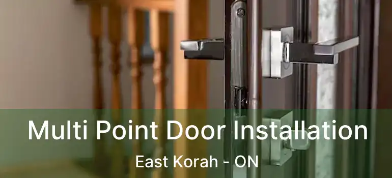  Multi Point Door Installation East Korah - ON