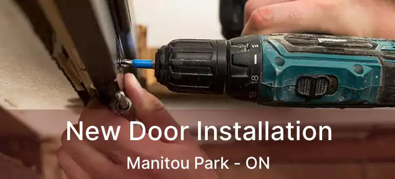  New Door Installation Manitou Park - ON