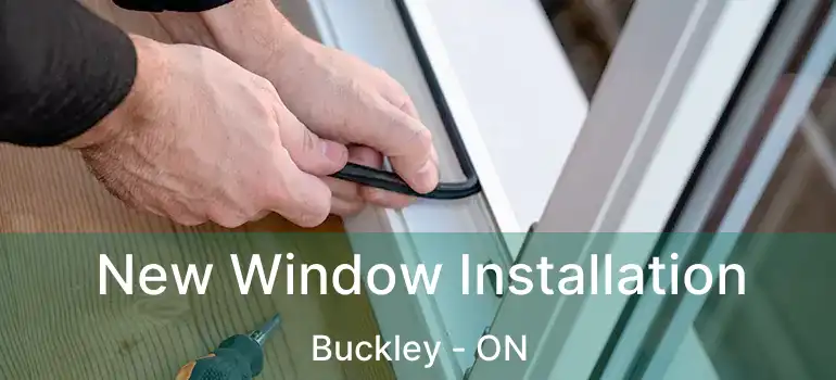  New Window Installation Buckley - ON