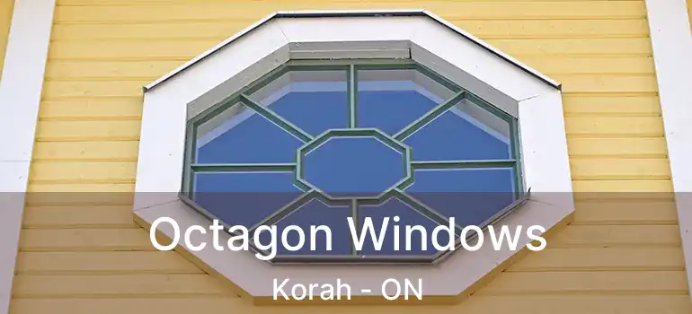  Octagon Windows Korah - ON
