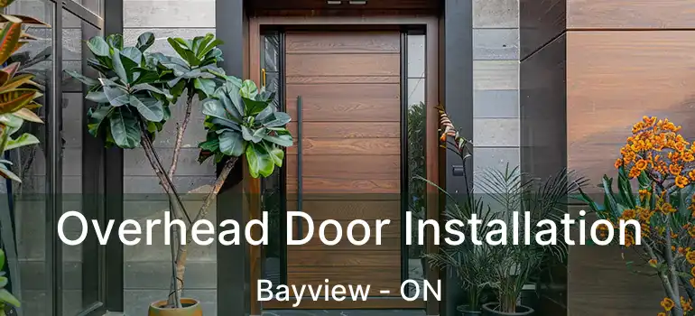  Overhead Door Installation Bayview - ON