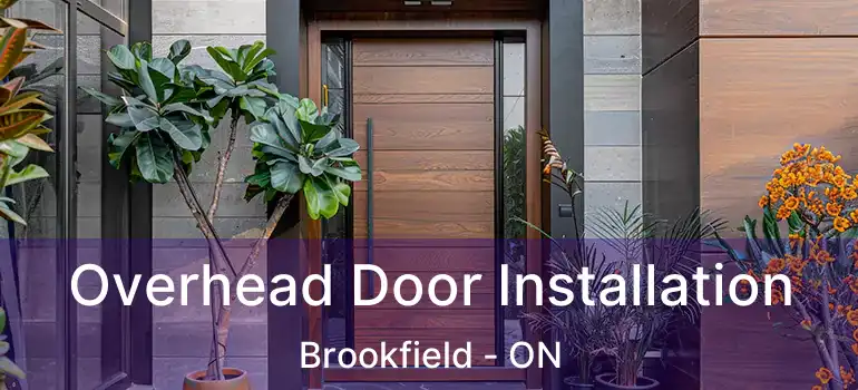  Overhead Door Installation Brookfield - ON