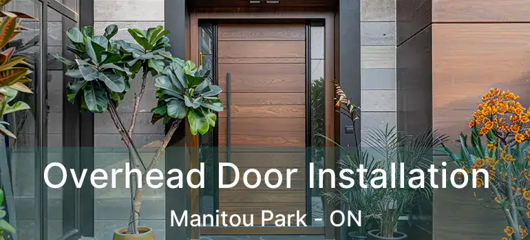  Overhead Door Installation Manitou Park - ON