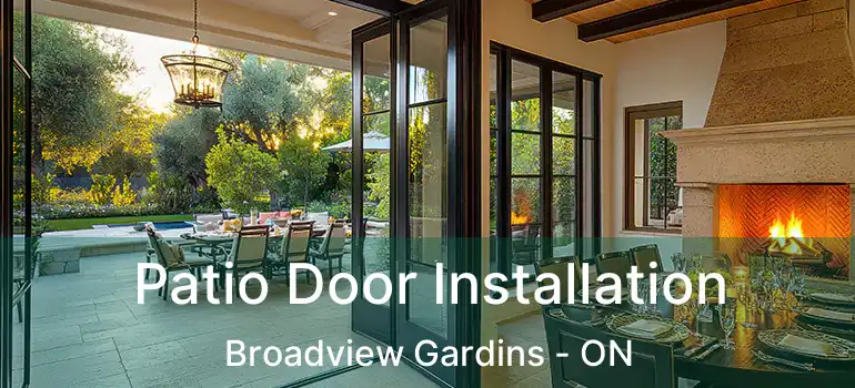  Patio Door Installation Broadview Gardins - ON