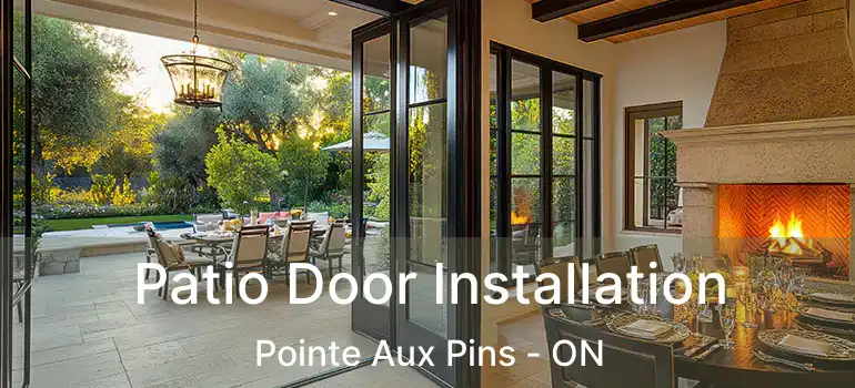  Patio Door Installation Pointe Aux Pins - ON